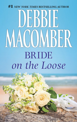 Title details for Bride on the Loose by DEBBIE  MACOMBER - Wait list